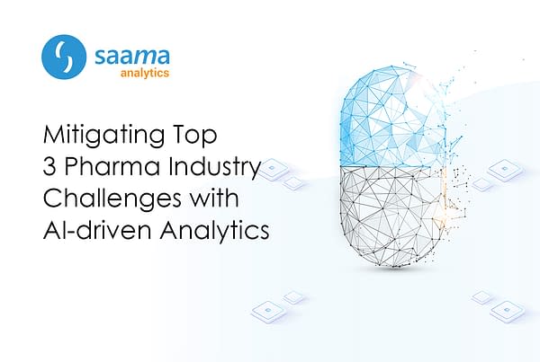 Mitigating Top 3 Pharma Industry Challenges with AI-driven Analytics